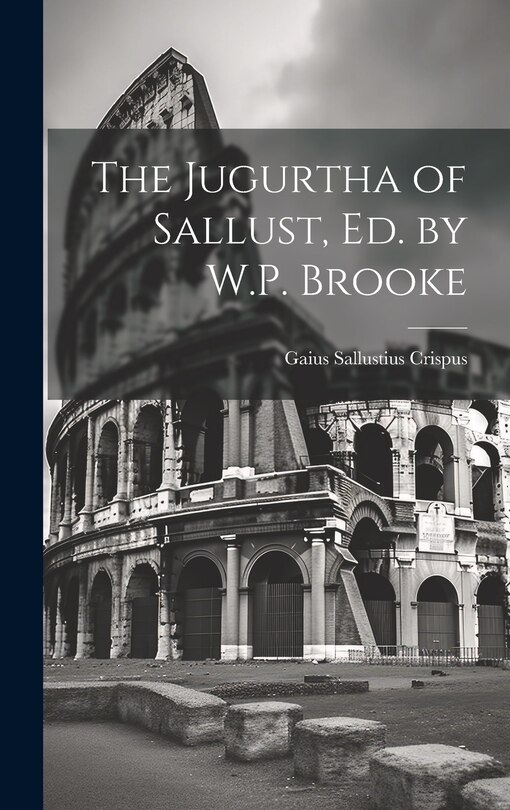 Couverture_The Jugurtha of Sallust, Ed. by W.P. Brooke