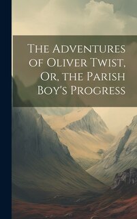 Front cover_The Adventures of Oliver Twist, Or, the Parish Boy's Progress