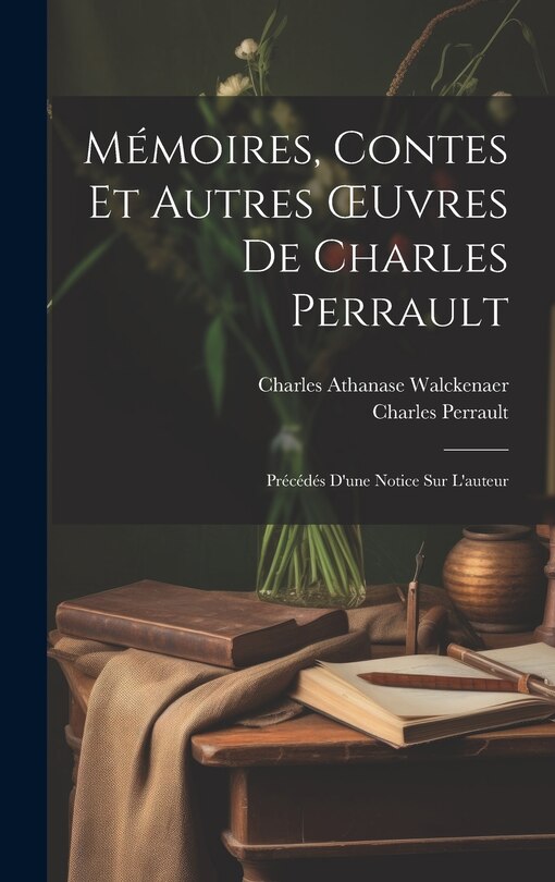 Front cover_Mémoires, Contes Et Autres OEuvres De Charles Perrault