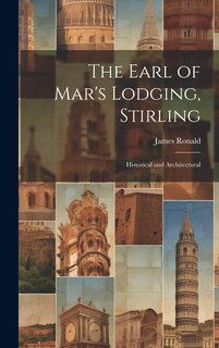 Front cover_The Earl of Mar's Lodging, Stirling