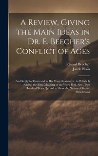 Couverture_A Review, Giving the Main Ideas in Dr. E. Beecher's Conflict of Ages