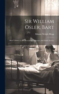 Front cover_Sir William Osler, Bart