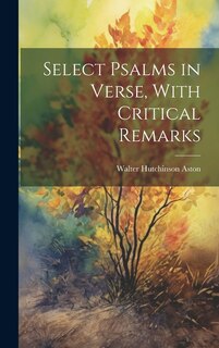 Front cover_Select Psalms in Verse, With Critical Remarks