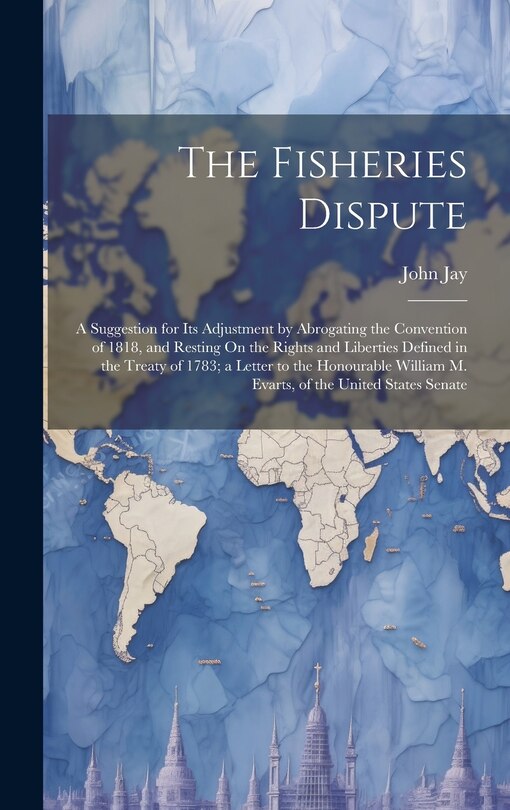 Front cover_The Fisheries Dispute