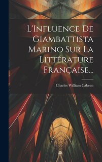 Front cover_L'Influence De Giambattista Marino Sur La Littérature Française...