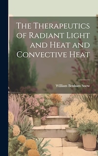 Couverture_The Therapeutics of Radiant Light and Heat and Convective Heat