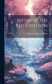 Front cover_Myths of the Red Children