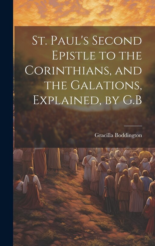 Front cover_St. Paul's Second Epistle to the Corinthians, and the Galations, Explained, by G.B