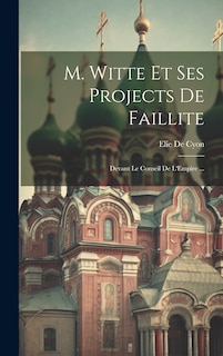 Front cover_M. Witte Et Ses Projects De Faillite
