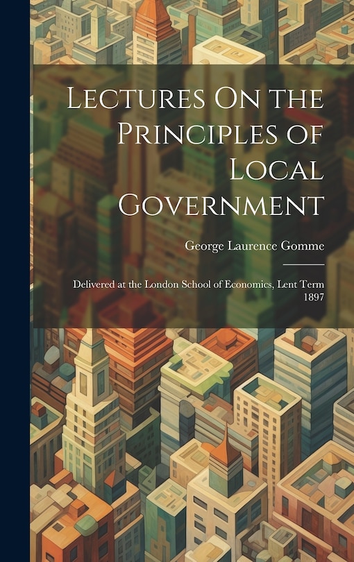 Couverture_Lectures On the Principles of Local Government