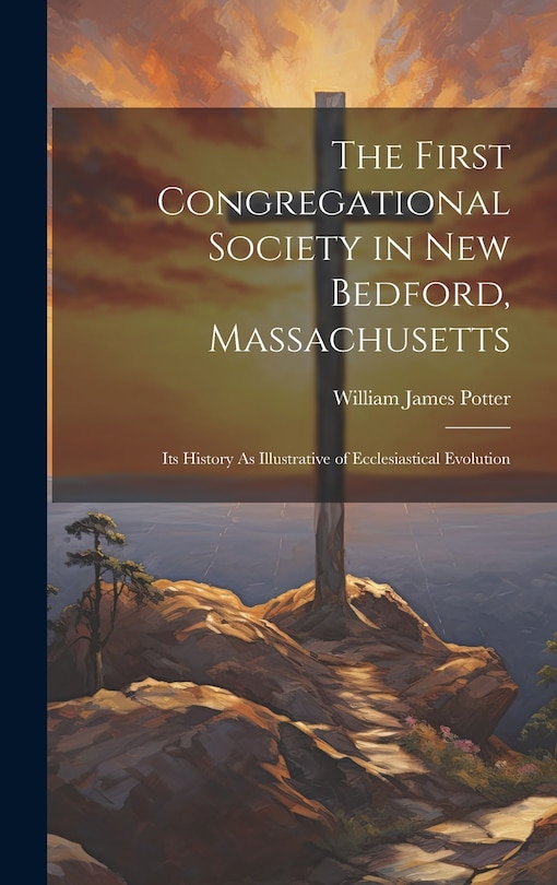Couverture_The First Congregational Society in New Bedford, Massachusetts