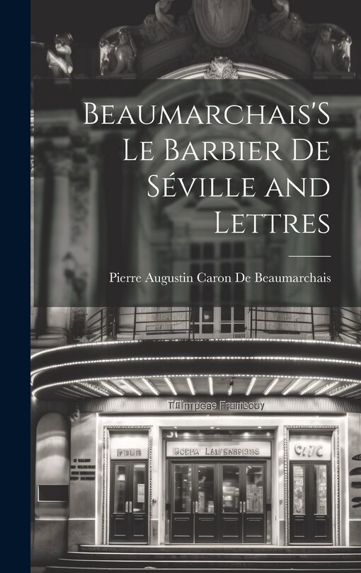 Couverture_Beaumarchais'S Le Barbier De Séville and Lettres