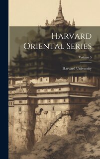 Couverture_Harvard Oriental Series; Volume 5
