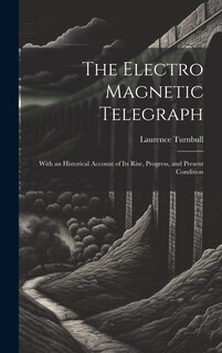 Front cover_The Electro Magnetic Telegraph