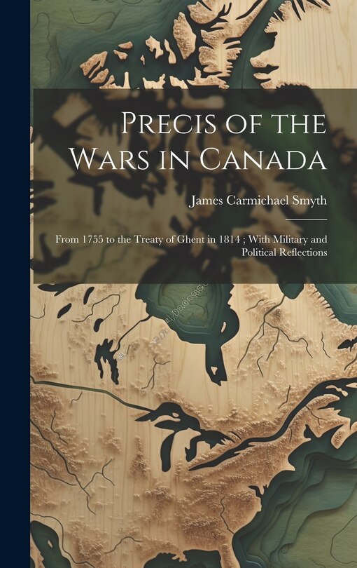 Front cover_Precis of the Wars in Canada