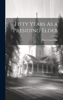 Front cover_Fifty Years As a Presiding Elder