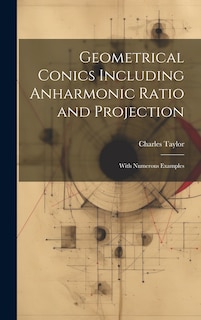 Front cover_Geometrical Conics Including Anharmonic Ratio and Projection