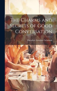 Front cover_The Charms and Secrets of Good Conversation