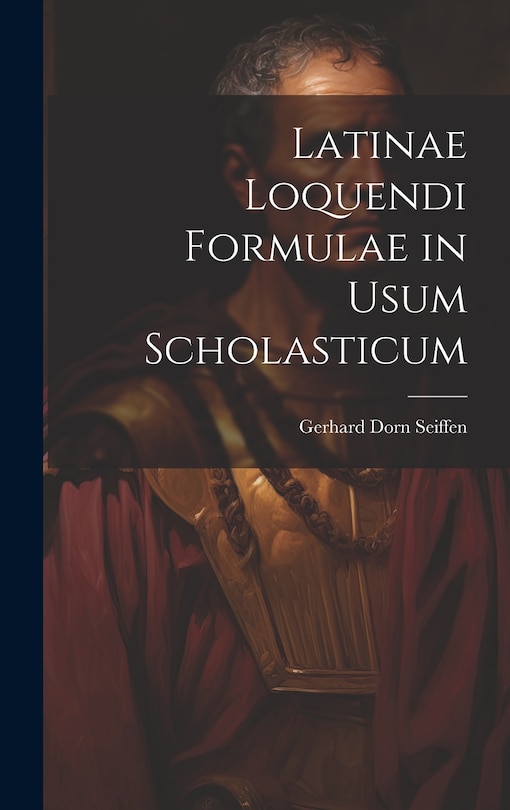 Front cover_Latinae Loquendi Formulae in Usum Scholasticum