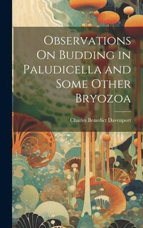 Front cover_Observations On Budding in Paludicella and Some Other Bryozoa