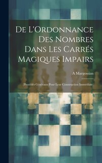 Couverture_De L'Ordonnance Des Nombres Dans Les Carrés Magiques Impairs