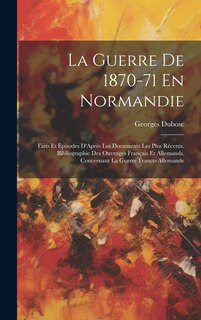 Couverture_La Guerre De 1870-71 En Normandie