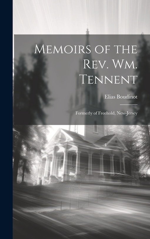 Front cover_Memoirs of the Rev. Wm. Tennent