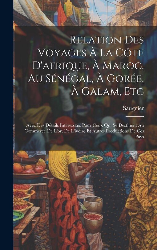 Front cover_Relation Des Voyages À La Côte D'afrique, À Maroc, Au Sénégal, À Gorée, À Galam, Etc