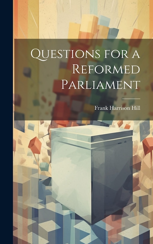 Front cover_Questions for a Reformed Parliament