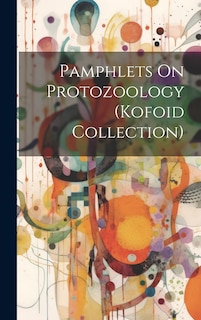Front cover_Pamphlets On Protozoology (Kofoid Collection)