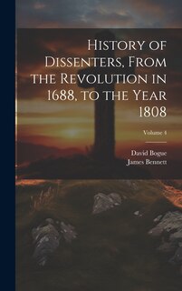 Couverture_History of Dissenters, From the Revolution in 1688, to the Year 1808; Volume 4