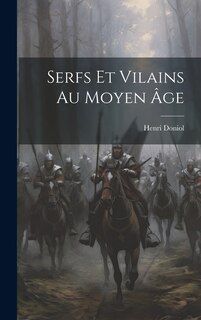 Couverture_Serfs Et Vilains Au Moyen Âge