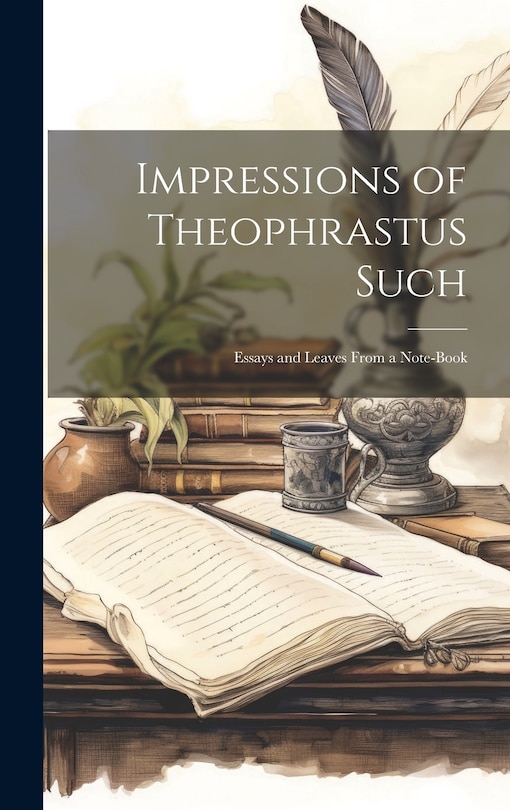 Couverture_Impressions of Theophrastus Such