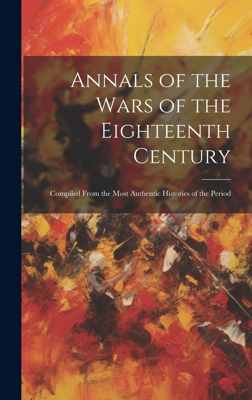Couverture_Annals of the Wars of the Eighteenth Century