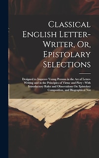 Front cover_Classical English Letter-Writer, Or, Epistolary Selections