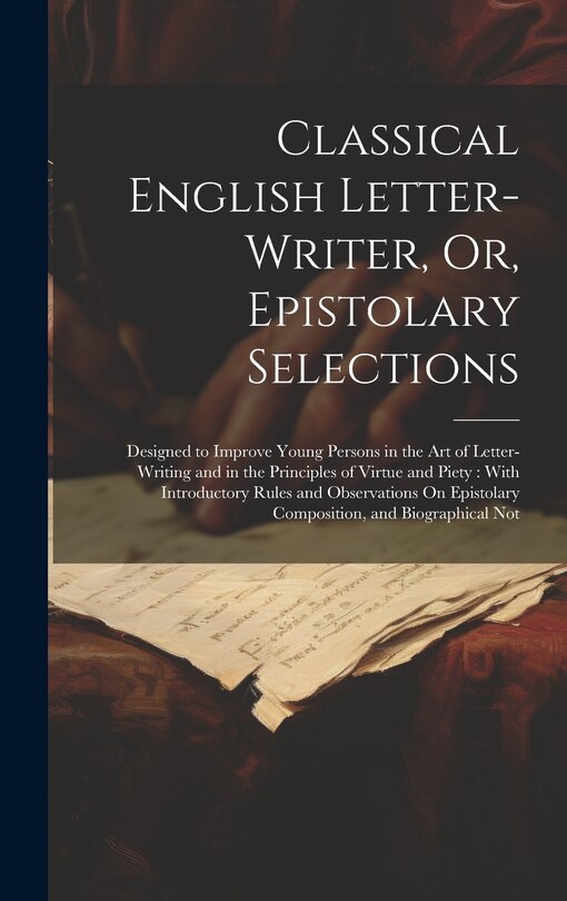 Front cover_Classical English Letter-Writer, Or, Epistolary Selections