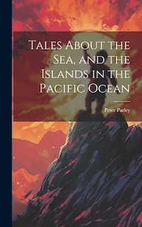 Front cover_Tales About the Sea, and the Islands in the Pacific Ocean