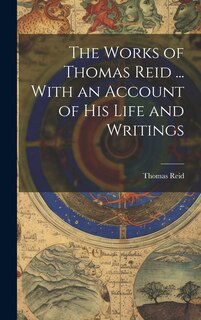 Front cover_The Works of Thomas Reid ... With an Account of His Life and Writings