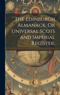 Front cover_The Edinburgh Almanack, Or Universal Scots and Imperial Register,