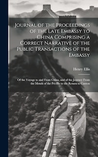 Front cover_Journal of the Proceedings of the Late Embassy to China Comprising a Correct Narrative of the Public Transactions of the Embassy