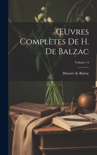 Couverture_OEuvres Complètes De H. De Balzac; Volume 14