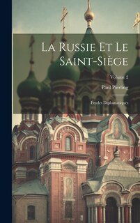 Front cover_La Russie Et Le Saint-Si&egrave;ge