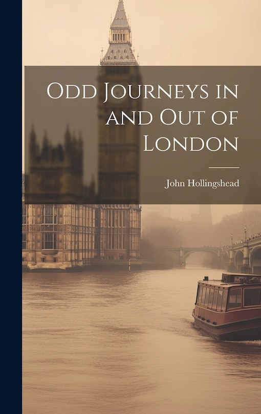 Front cover_Odd Journeys in and Out of London