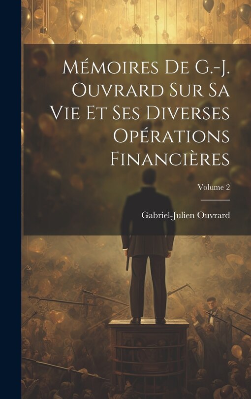 Couverture_Mémoires De G.-J. Ouvrard Sur Sa Vie Et Ses Diverses Opérations Financières; Volume 2