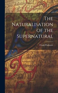 Front cover_The Naturalisation of the Supernatural
