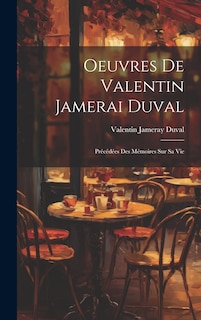 Front cover_Oeuvres De Valentin Jamerai Duval