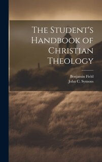 Front cover_The Student's Handbook of Christian Theology