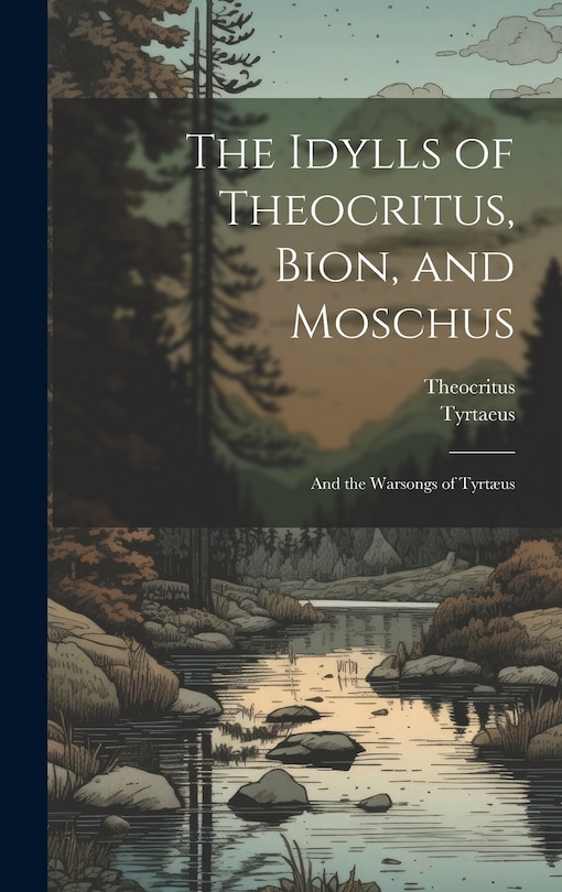 Front cover_The Idylls of Theocritus, Bion, and Moschus