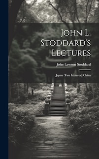 Front cover_John L. Stoddard's Lectures