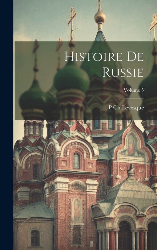 Front cover_Histoire De Russie; Volume 5